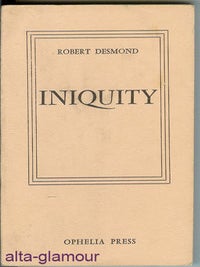 Item #44190 INIQUITY. Robert Desmond