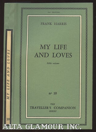 Item #44245 MY LIFE AND LOVES. Fifth Volume. Frank Harris, Alexander Trocchi