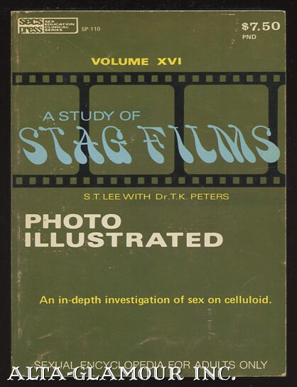 Item #44576 A STUDY OF STAG FILMS; Photo Illustrated. S. T. Lee, T K. Peters, Ed Wood Jr.