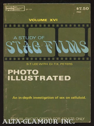 Item #44576 A STUDY OF STAG FILMS; Photo Illustrated. S. T. Lee, T K. Peters, Ed Wood Jr