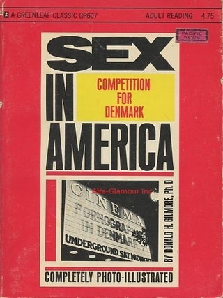 Item #44586 SEX IN AMERICA: Competition for Denmark. Ph D. Gilmore, Donald H