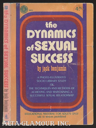 Item #44791 THE DYNAMICS OF SEXUAL SUCCESS. Jack Benjamin