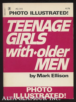 Item #45742 TEENAGE GIRLS AND OLDER MEN. Mark Ellison