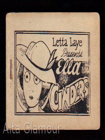 Item #46680 ELLA CINDERS; LETTA LAYE PRESENTS