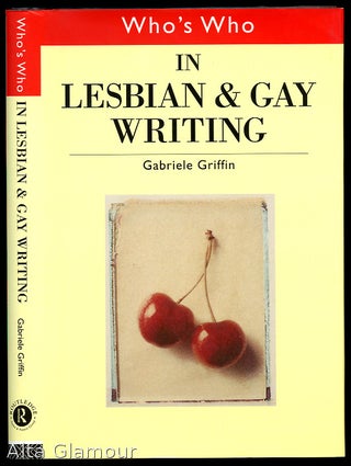 Item #46761 WHO'S WHO IN LESBIAN AND GAY WRITING. Gabriele Griffin