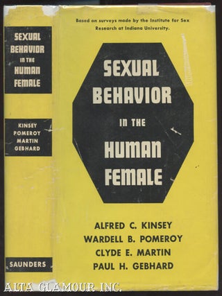 Item #47470 SEXUAL BEHAVIOR IN THE HUMAN FEMALE. Alfred C. Kinsey, Paul H. Gebhard, Wardell B....