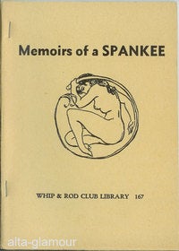 Item #49662 MEMOIRS OF A SPANKEE; Whip & Rod Club Library 167