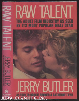 Item #5063 RAW TALENT: The Adult Film Industry As Seen by Its Most Popular Male Star. Jerry as...