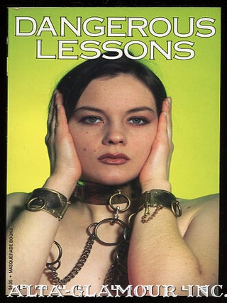 Item #50905 DANGEROUS LESSONS. Anonymous, Paul Little