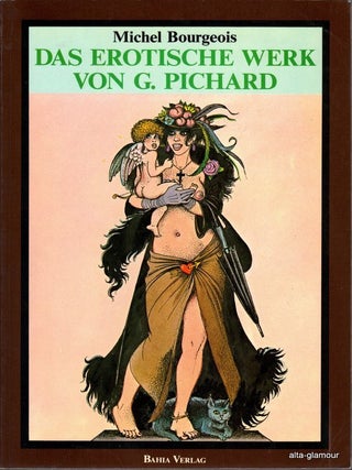 Item #51210 DAS EROTISCHE WERK VON G. PICHARD. and commentary, Georges Pichard