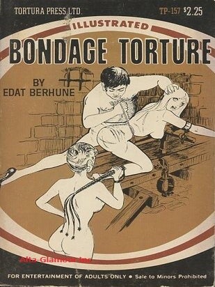 Item #51348 BONDAGE TORTURE; Illustrated. Edat Berhune
