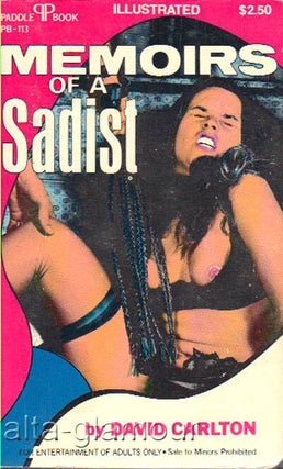 Item #51457 MEMOIRS OF A SADIST; Illustrated. David Carlton