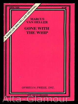 Item #51576 GONE WITH THE WHIP. Marcus Van Heller, David Stannard