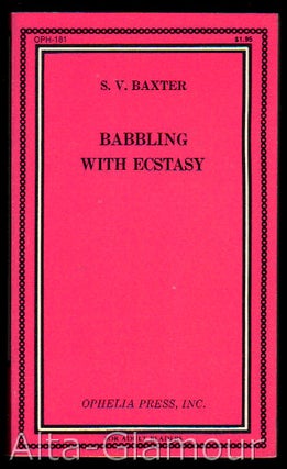 Item #51580 BABBLING WITH ECSTASY. S. V. Baxter, Victor Norwood