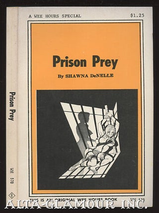 PRISON PREY. Shawna DeNelle.