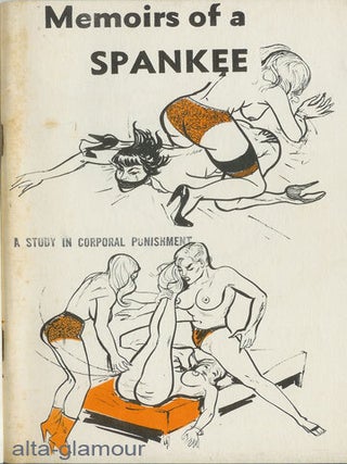 Item #52551 MEMOIRS OF A SPANKEE; A Study in Corporal Punishment