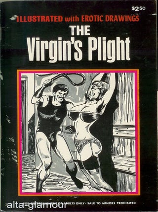 Item #52562 THE VIRGIN'S PLIGHT; Illustrated with Erotic Drawings