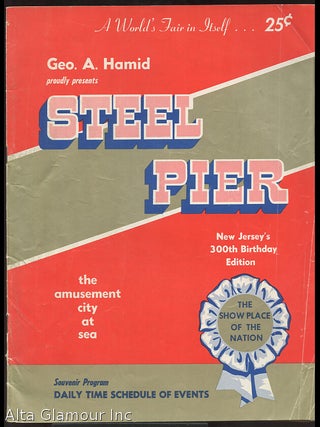 Item #57061 GEO. A. HAMID PROUDLY PRESENTS STEEL PIER; Souvenir Program Daily Time Schedule of...