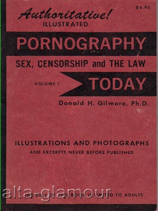 Item #5797 PORNOGRAPHY TODAY; Sex, Censorship and The Law. Volume 1. Ph D. Gilmore, Donald H
