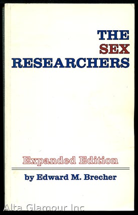 Item #5917 THE SEX RESEARCHERS. Edward M. Brecher
