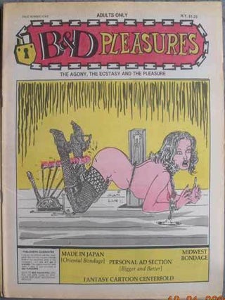 Item #59191 B & D PLEASURES; The Agony, the Ecstasy and the Pleasure