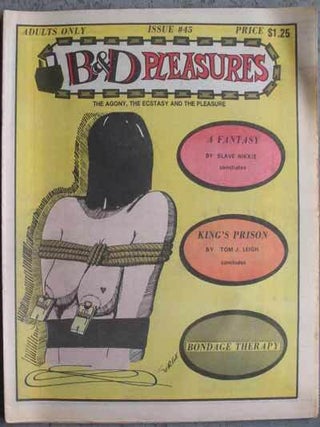 Item #59200 B & D PLEASURES; The Agony, the Ecstasy and the Pleasure