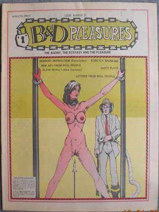 Item #59206 B & D PLEASURES; The Agony, the Ecstasy and the Pleasure