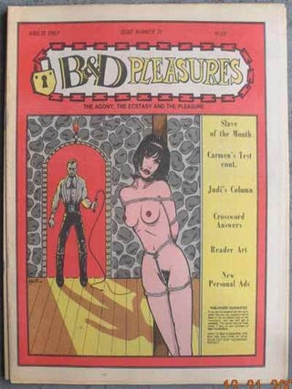 Item #59209 B & D PLEASURES; The Agony, the Ecstasy and the Pleasure