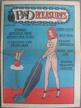 Item #59225 B & D PLEASURES; The Agony, the Ecstasy and the Pleasure