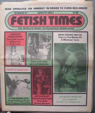 Item #59526 FETISH TIMES; The World's Most Outrageous Newspaper