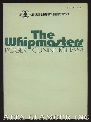 Item #60245 THE WHIPMASTERS. Roger Cunningham