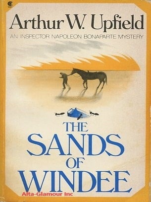 Item #60251 THE SANDS OF WINDEE. Arthur W. Upfield