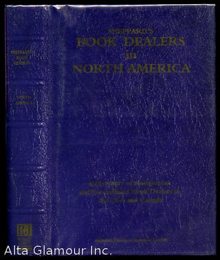 Item #60466 SHEPPARD'S BOOK DEALERS IN NORTH AMERICA; A Directory of Antiquarian and Secondhand...