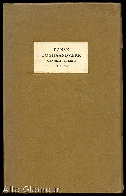 Item #60500 DANSK BOGHAANDVAERK; Gennem Tiderne 1482-1948