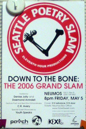 Item #61036 SEATTLE POETRY SLAM; Down to the Bone: The 2006 Grand Slam