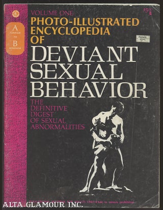 Item #61737 PHOTO-ILLUSTRATED ENCYCLOPEDIA OF DEVIANT SEXUAL BEHAVIOR; The Definitive Digest of...
