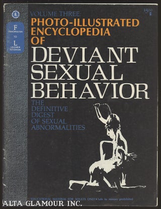 Item #61739 PHOTO-ILLUSTRATED ENCYCLOPEDIA OF DEVIANT SEXUAL BEHAVIOR; The Definitive Digest of...