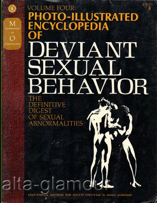 Item #61740 PHOTO-ILLUSTRATED ENCYCLOPEDIA OF DEVIANT SEXUAL BEHAVIOR; The Definitive Digest of...