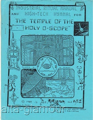 Item #62556 INDUSTRIAL RITUAL MANUAL AND HIGH-TECH HYMNAL FOR THE TEMPLE OF THE HOLY O-SCOPE. Dr....