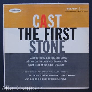 Item #6265 CAST THE FIRST STONE. A Documentary Recording Of A Case History. John M. Murtagh, Sara...