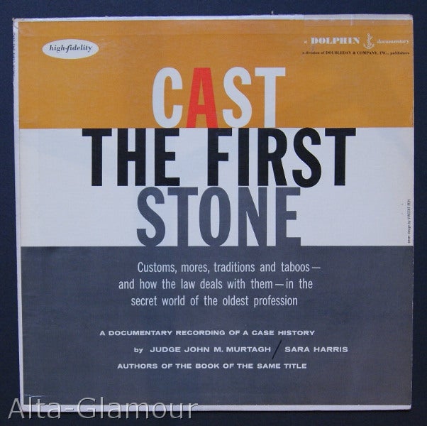 Item #6265 CAST THE FIRST STONE. A Documentary Recording Of A Case History. John M. Murtagh, Sara Harris.