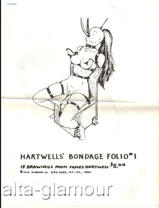 Item #62871 HARTWELLS' BONDAGE FOLIO #1; 15 Drawings from James Hartwell. James Hartwell