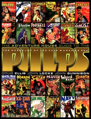 Item #63307 THE ADVENTURE HOUSE GUIDE TO THE PULPS; The Checklist of the Pulp Magazine Era. Doug...