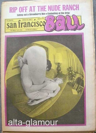 Item #63379 SAN FRANCISCO BALL; To BALL Is To Live...To Live Is To BALL. Ron Garst, Edgar Vernon,...