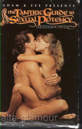 Item #63885 THE TANTRIC GUIDE TO SEXUAL POTENCY AND EXTENDED ORGASM; VHS. Wesley Emerson, Dir