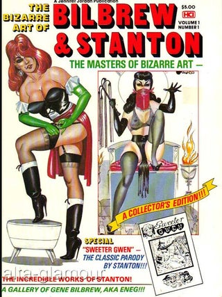 Item #64539 THE BIZARRE ART OF BILBREW & STANTON. Gene Bilbrew, Eric Stanton