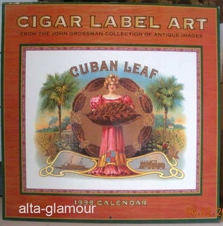 Item #64878 CIGAR LABEL ART - 1998 CALENDAR; From the John Grossman Collection of Antique Images