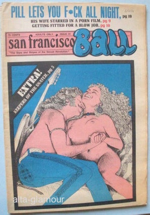 Item #65131 SAN FRANCISCO BALL; The Stars and Stripes of the Sexual Revolution. Ron Garst, Edgar...