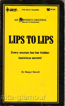 Item #65864 LIPS TO LIPS. Margot Martell