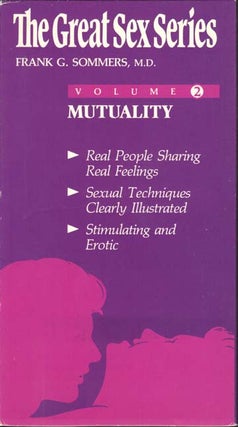 Item #66304 THE GREAT SEX SERIES; Mutuality. Frank G. Sommers